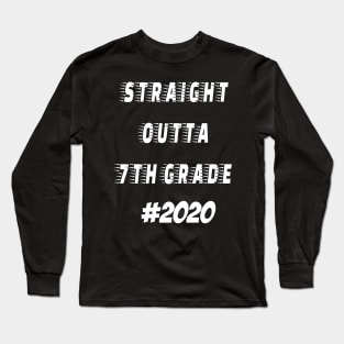 Straight outta 7th grade 2020 Long Sleeve T-Shirt